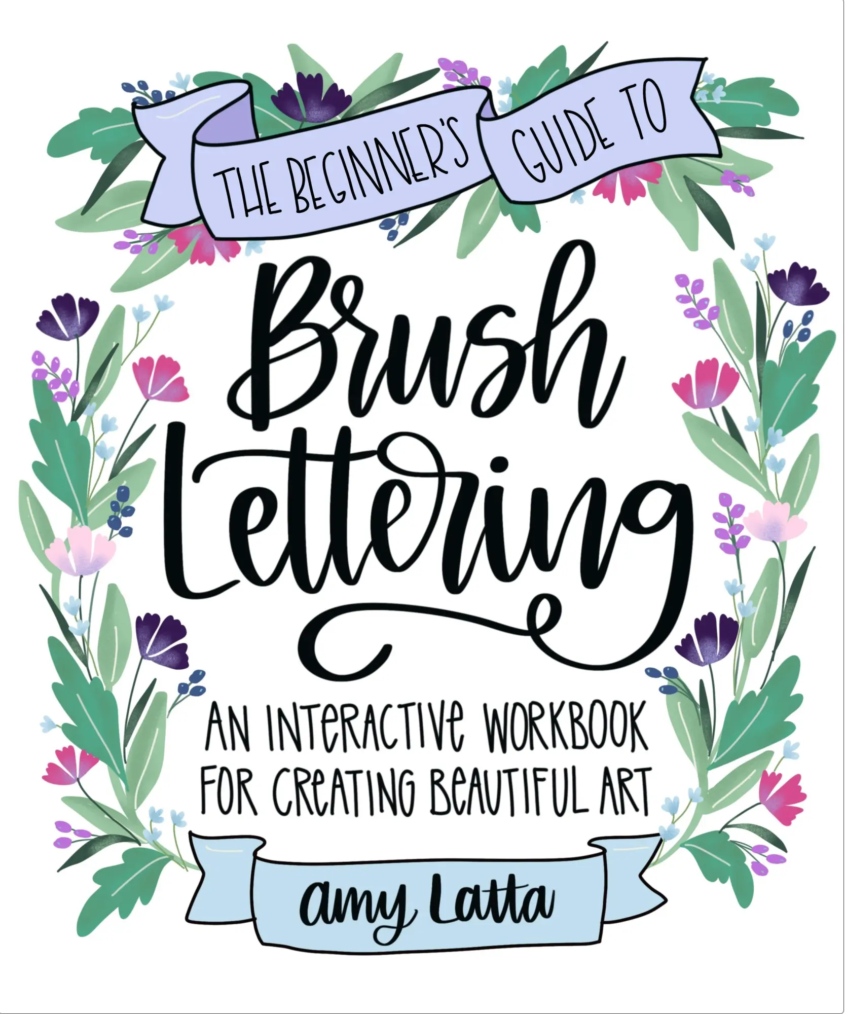 Cover: 9781645679691 | The Beginner's Guide to Brush Lettering | Amy Latta | Taschenbuch
