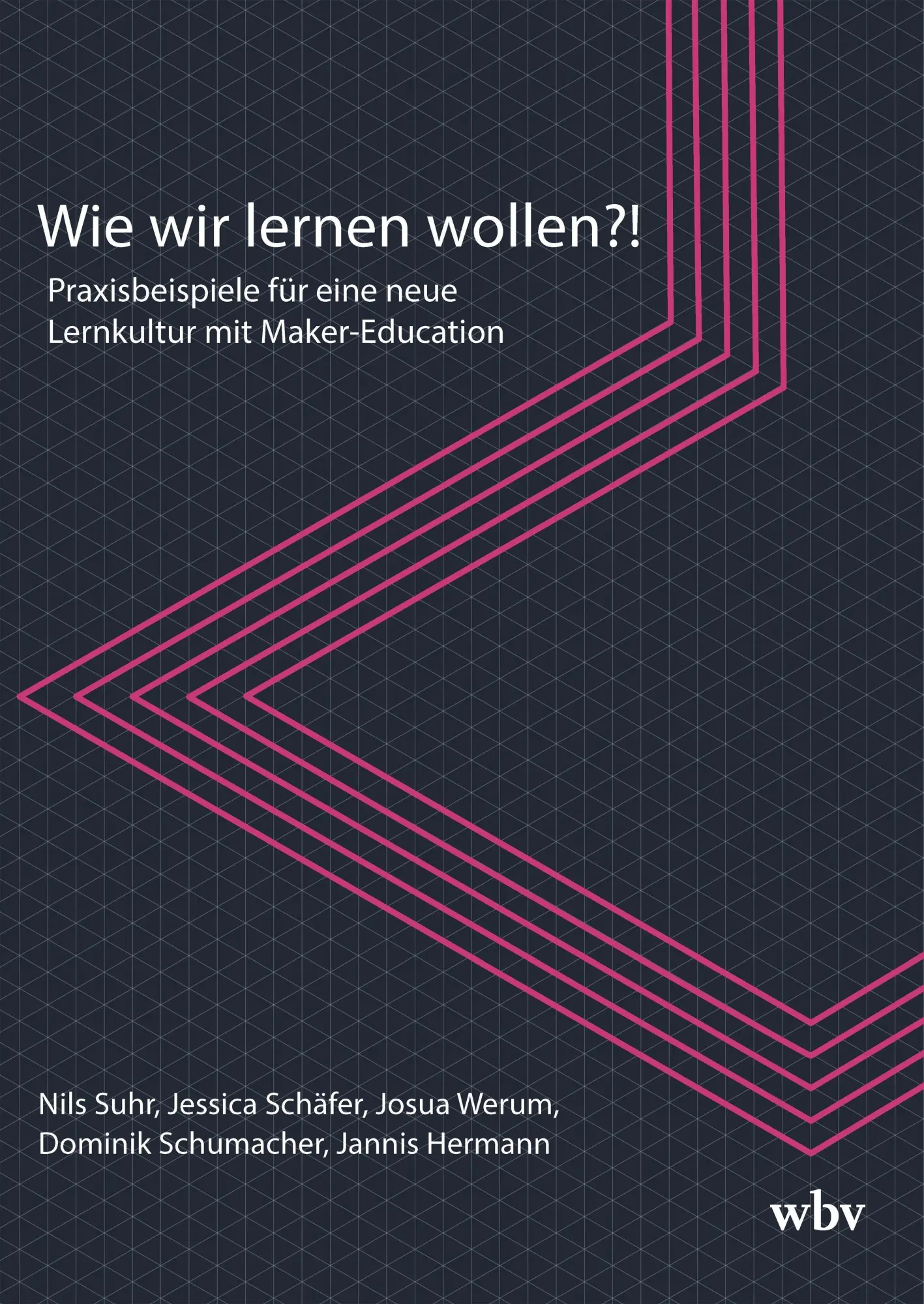 Wie wir lernen wollen?!