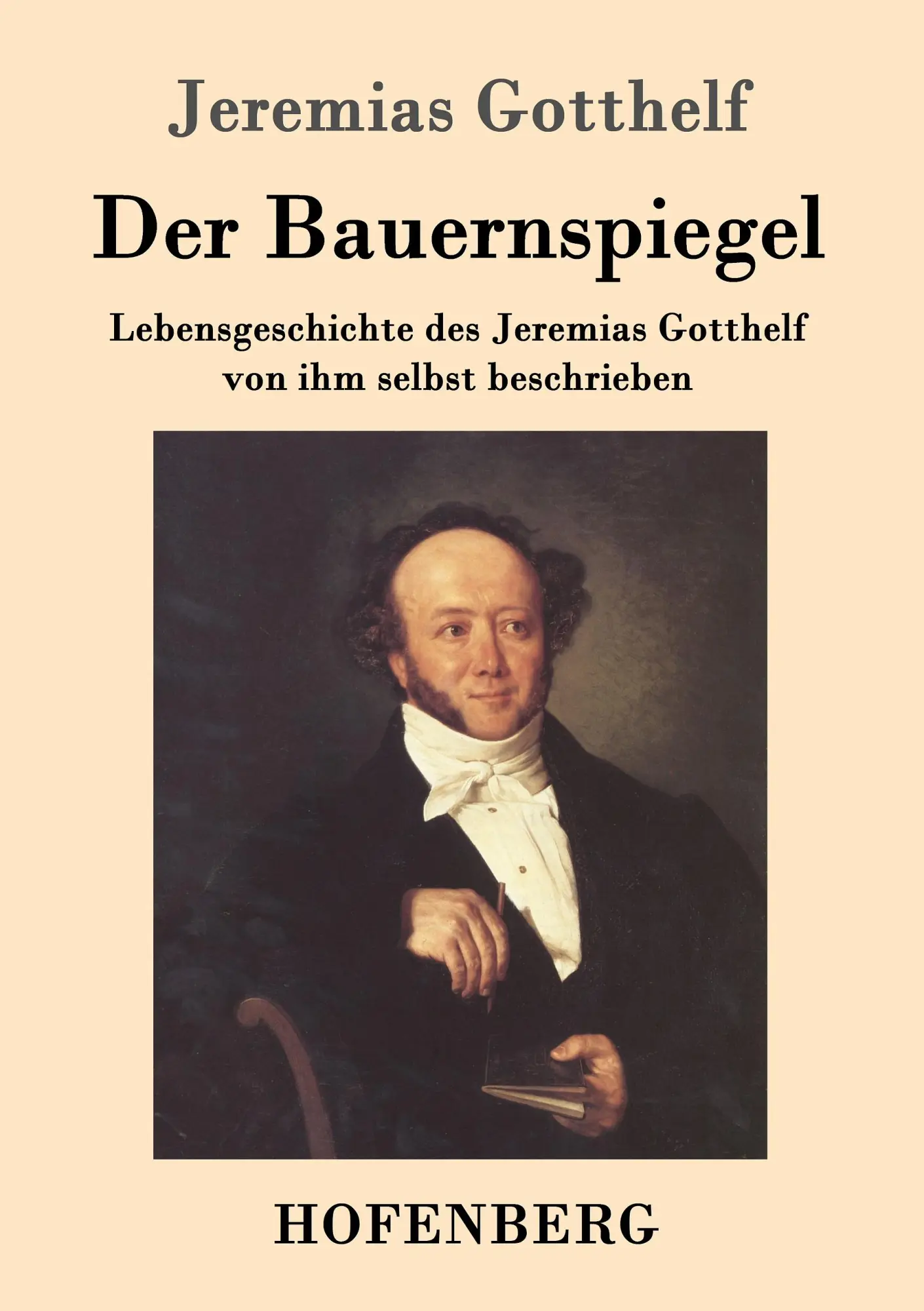 Cover: 9783843099691 | Der Bauernspiegel | Jeremias Gotthelf | Taschenbuch | 312 S. | Deutsch