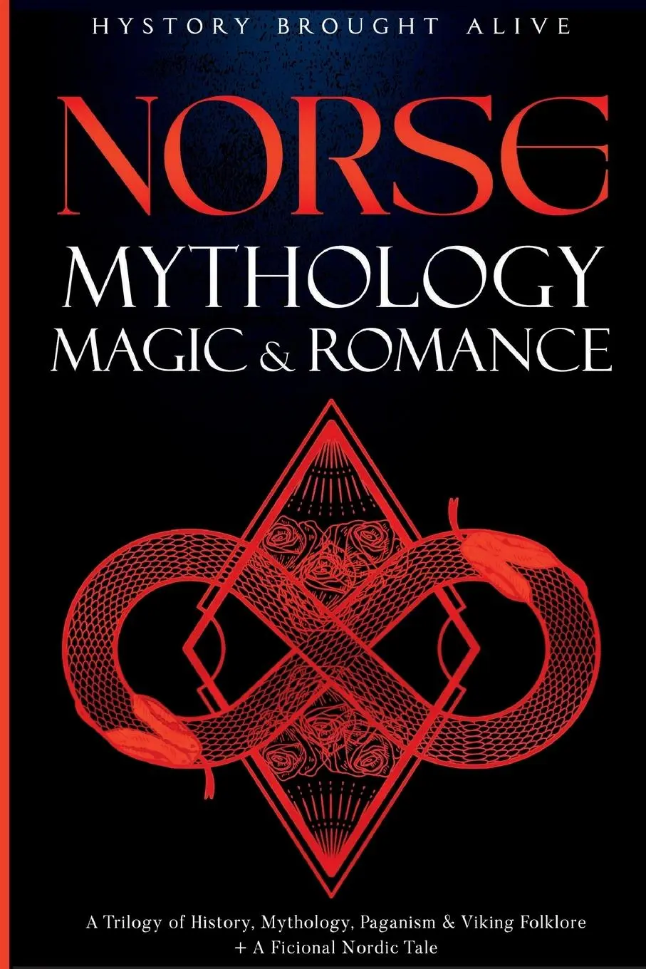 Cover: 9798868959691 | Norse Mythology, Magic &amp; Romance | History Brought Alive | Taschenbuch