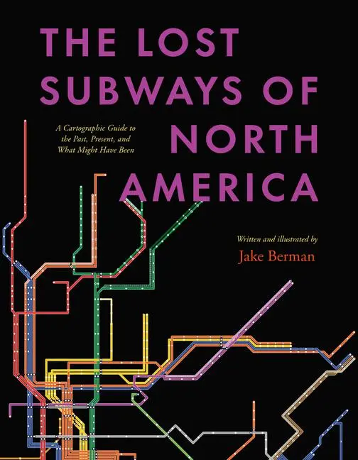 Cover: 9780226829791 | The Lost Subways of North America | Jake Berman | Buch | Gebunden