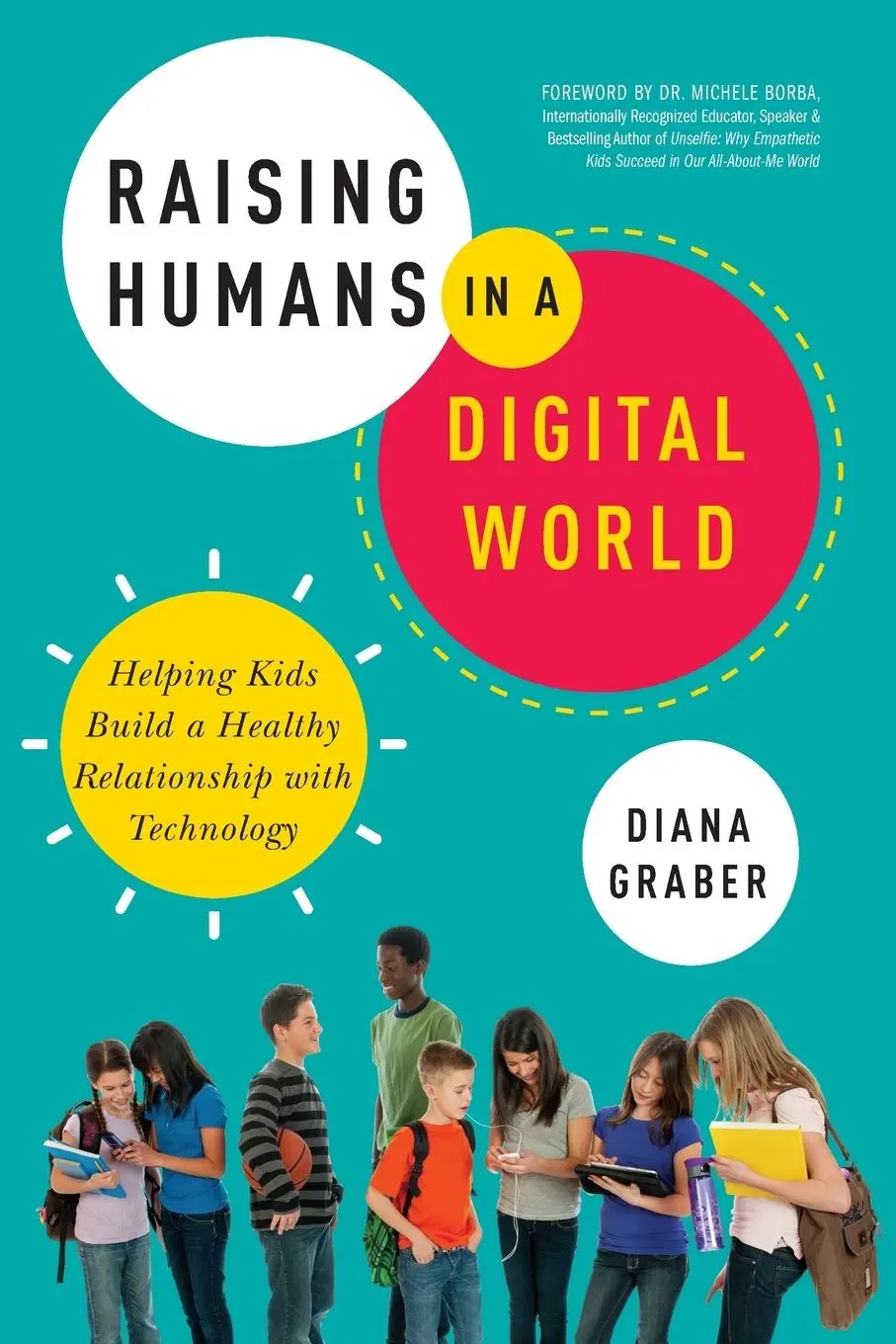 Cover: 9780814439791 | Raising Humans in a Digital World | Diana Graber | Taschenbuch | 2019