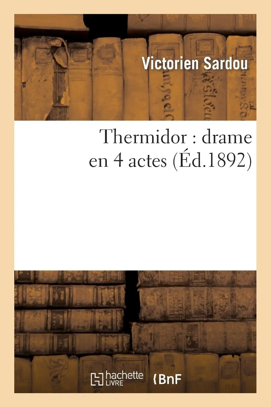 Cover: 9782012169791 | Thermidor: Drame En 4 Actes | Victorien Sardou | Taschenbuch | 2013