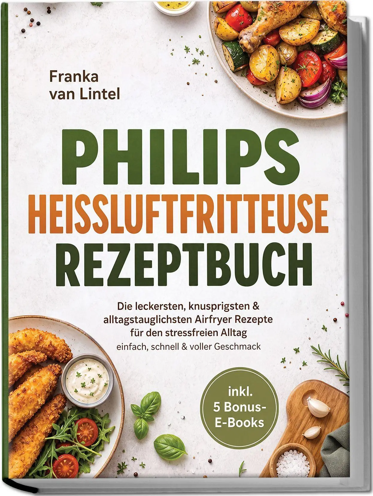 Cover: 9783757649791 | Philips Heißluftfritteuse Rezeptbuch: Die leckersten, knusprigsten...