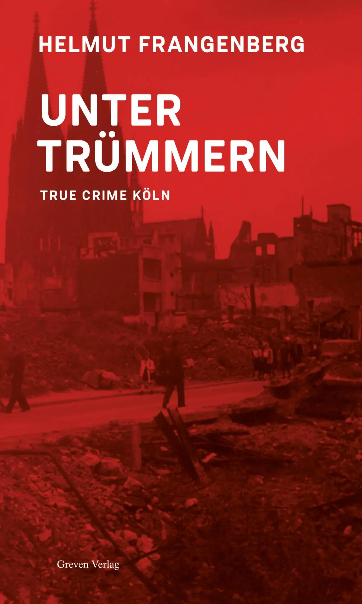 Cover: 9783774309791 | Köln in Trümmern | Helmut Frangenberg | Taschenbuch | 264 S. | Deutsch
