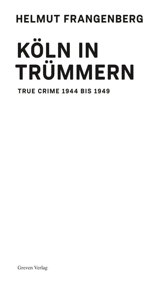 Bild: 9783774309791 | Köln in Trümmern | Helmut Frangenberg | Taschenbuch | 264 S. | Deutsch