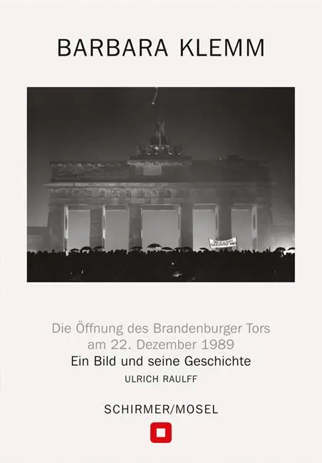 Cover: 9783829609791 | Öffnung des Brandenburger Tors, Berlin, 22. Dezember 1989 | Klemm