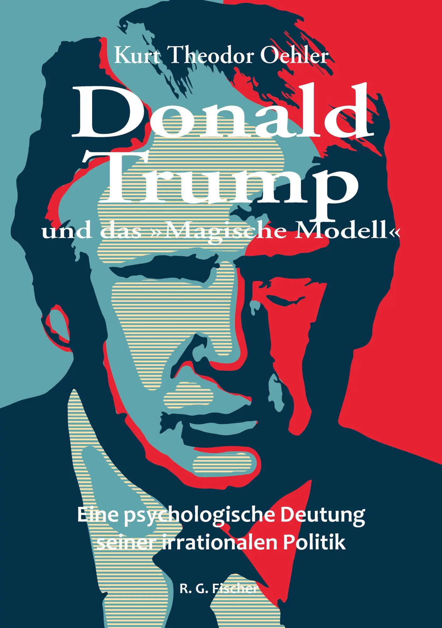 Cover: 9783830119791 | Donald Trump und das 'Magische Modell' | Kurt Theodor Oehler | Buch