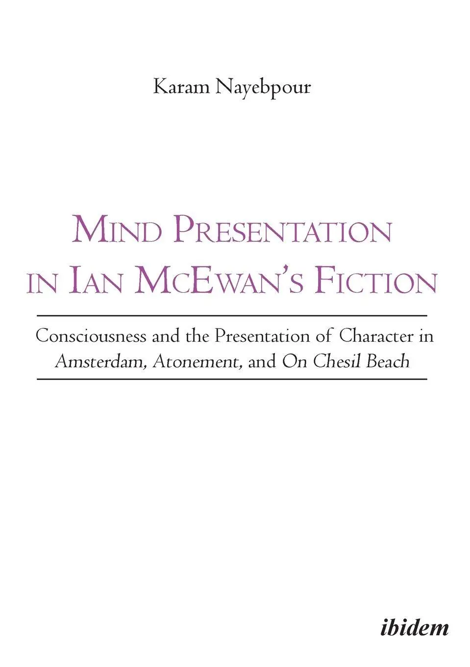 Mind Presentation in Ian McEwans Fiction - Karam Nayebpour Kartoniert (TB)