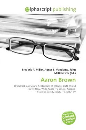 Aaron Brown | Frederic P. Miller (u. a.) | Taschenbuch | Englisch | Alphascript Publishing | EAN 9786130719791 - Miller, Frederic P.