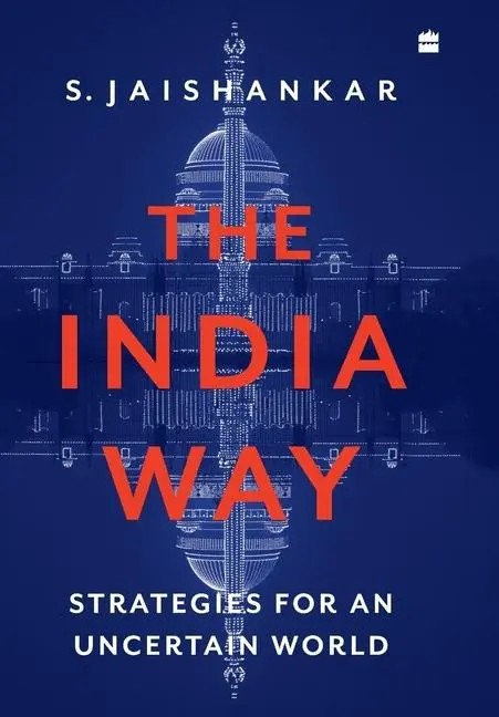 Cover: 9789353579791 | The India Way | Strategies for an Uncertain World | S. Jaishankar