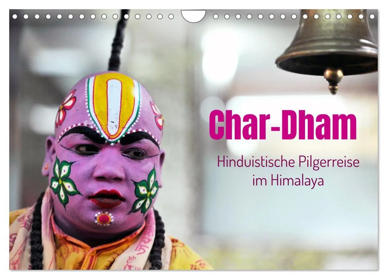 Cover: 9783516689891 | Char Dham - hinduistische Pilgerreise im Himalaya (Wandkalender...