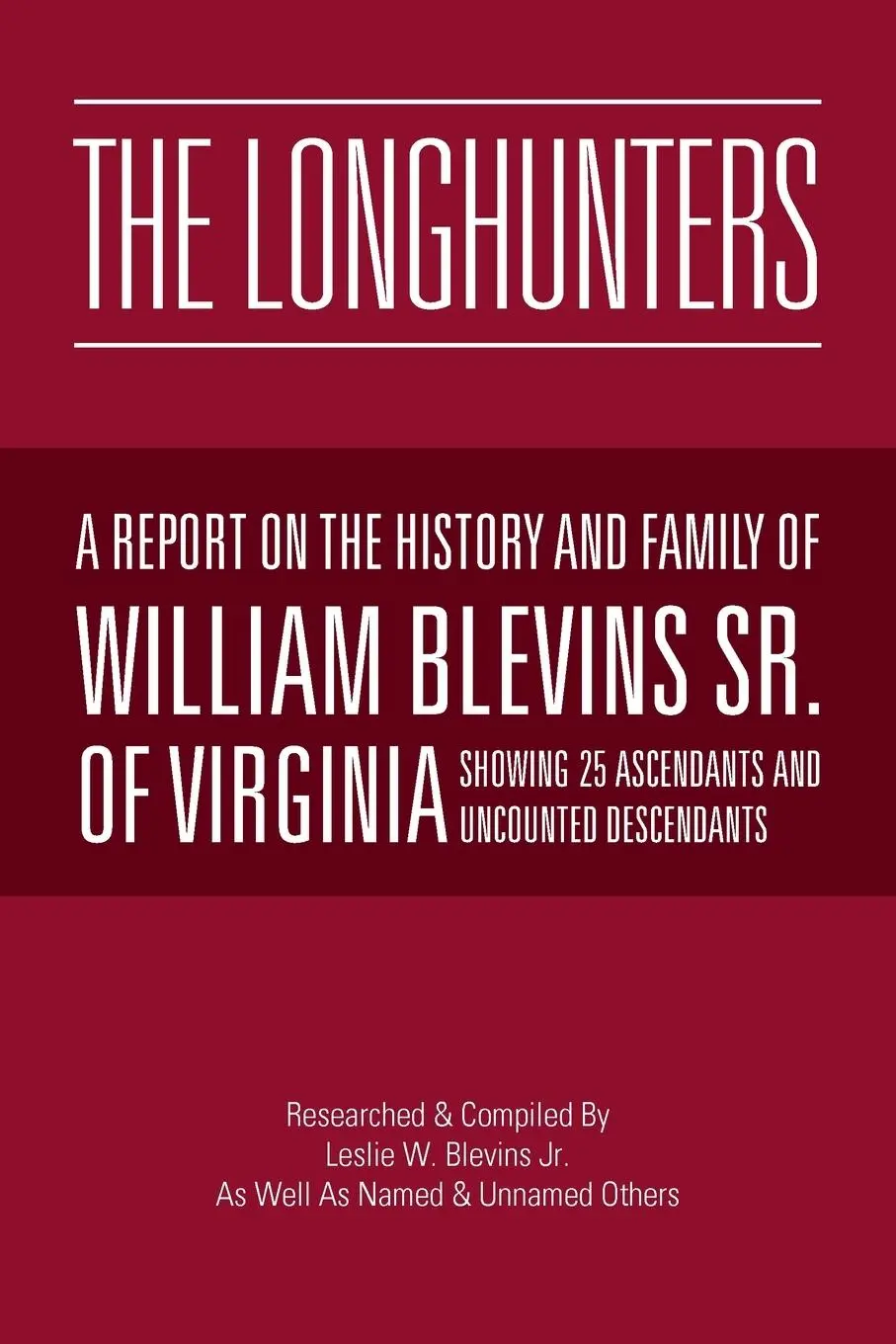 Cover: 9781465399991 | The Longhunters | Leslie W. Blevins Jr. | Taschenbuch | Englisch