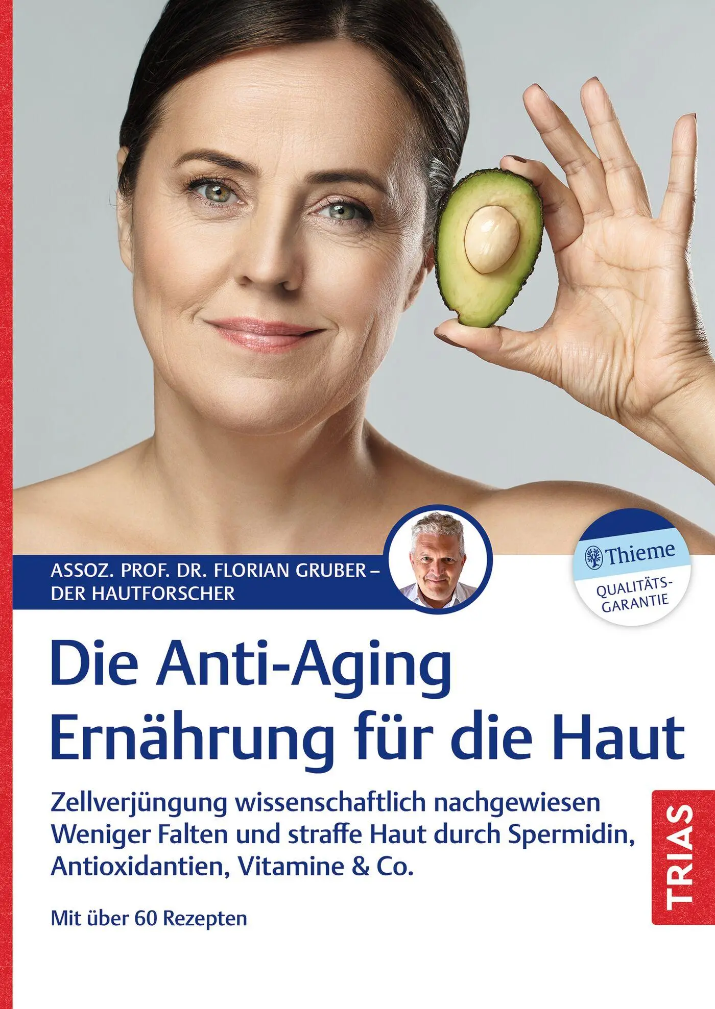 Cover: 9783432119991 | Die Anti-Aging-Ernährung für die Haut | Florian Gruber | Taschenbuch