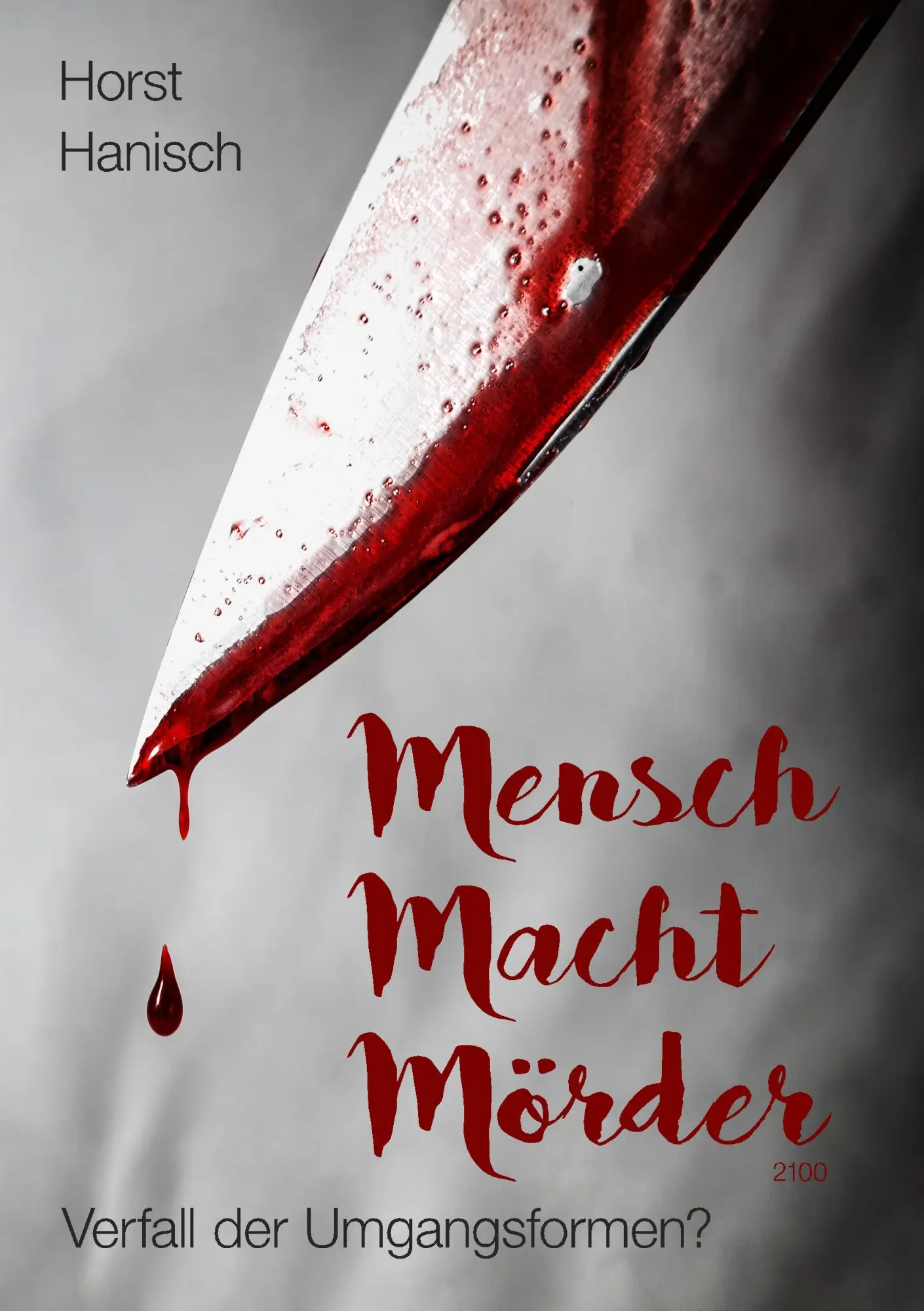 Mensch Macht Mörder 2100: Verfall der Umgangsformen?