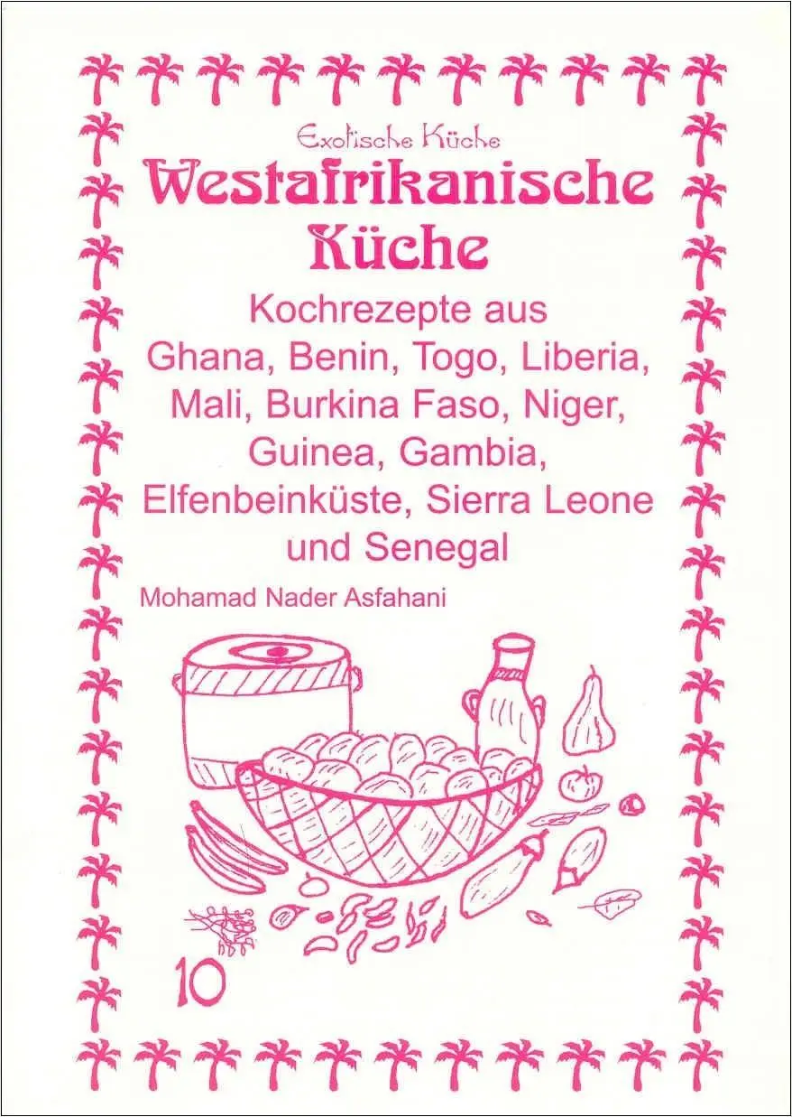 Cover: 9783927459991 | Westafrikanische Küche | Mohamad Nader Asfahani | Taschenbuch | 2009