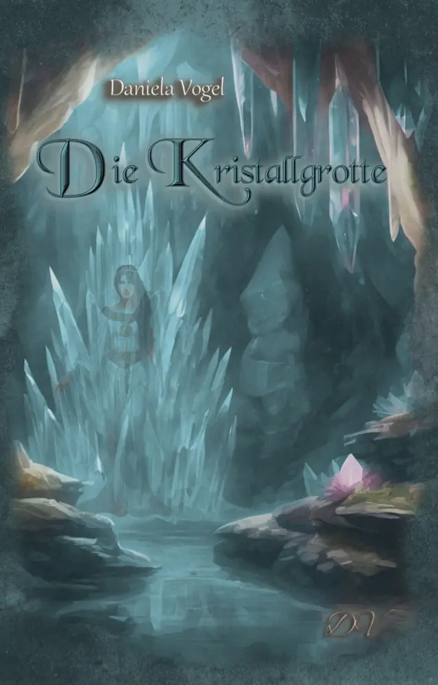 Cover: 9783989149991 | Die Kristallgrotte | Daniela Vogel | Taschenbuch | 420 S. | Deutsch
