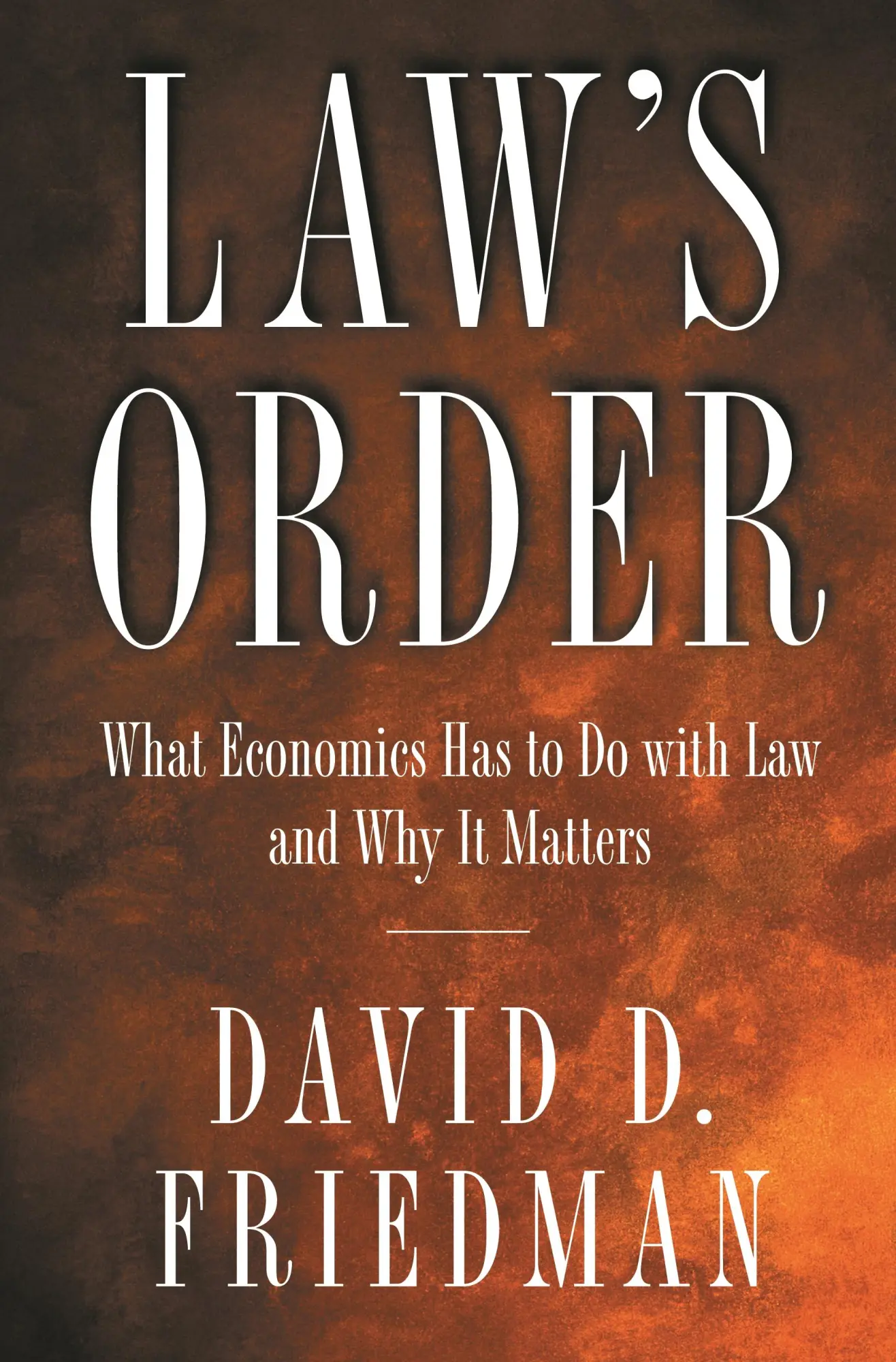 Cover: 9780691090092 | Law's Order | What Economics Has to Do with Law and Why It Matters