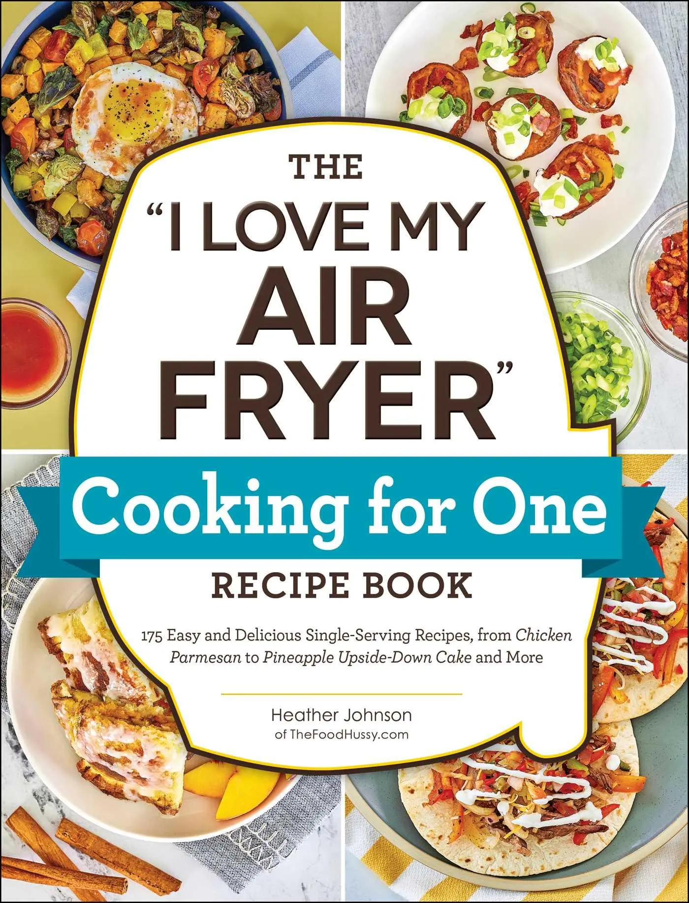 Cover: 9781507220092 | The I Love My Air Fryer Cooking for One Recipe Book | Heather Johnson