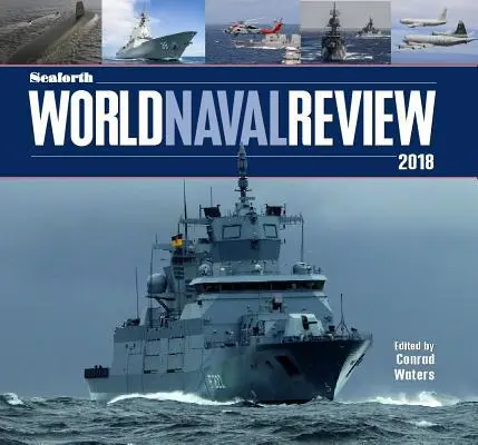 Cover: 9781526720092 | The Seaforth World Naval Review 2018 | Conrad Waters | Buch | Gebunden