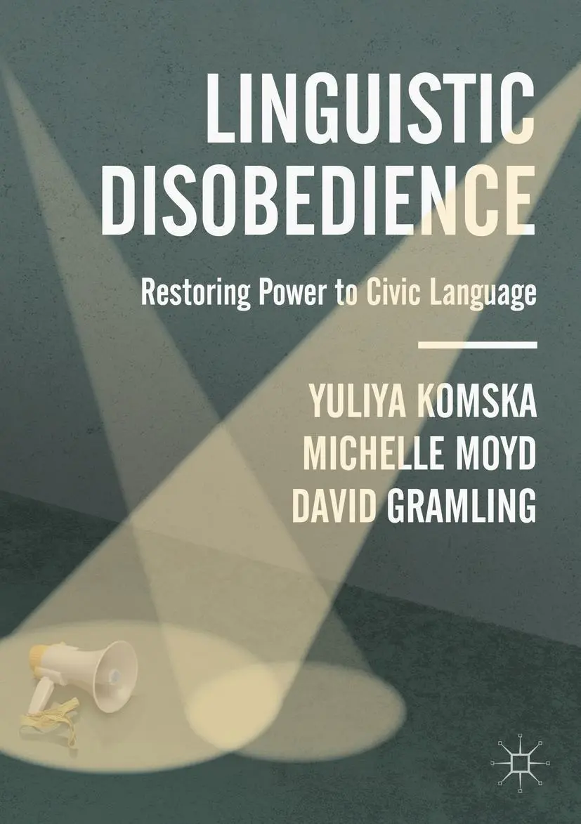 Cover: 9783319920092 | Linguistic Disobedience | Restoring Power to Civic Language | Buch