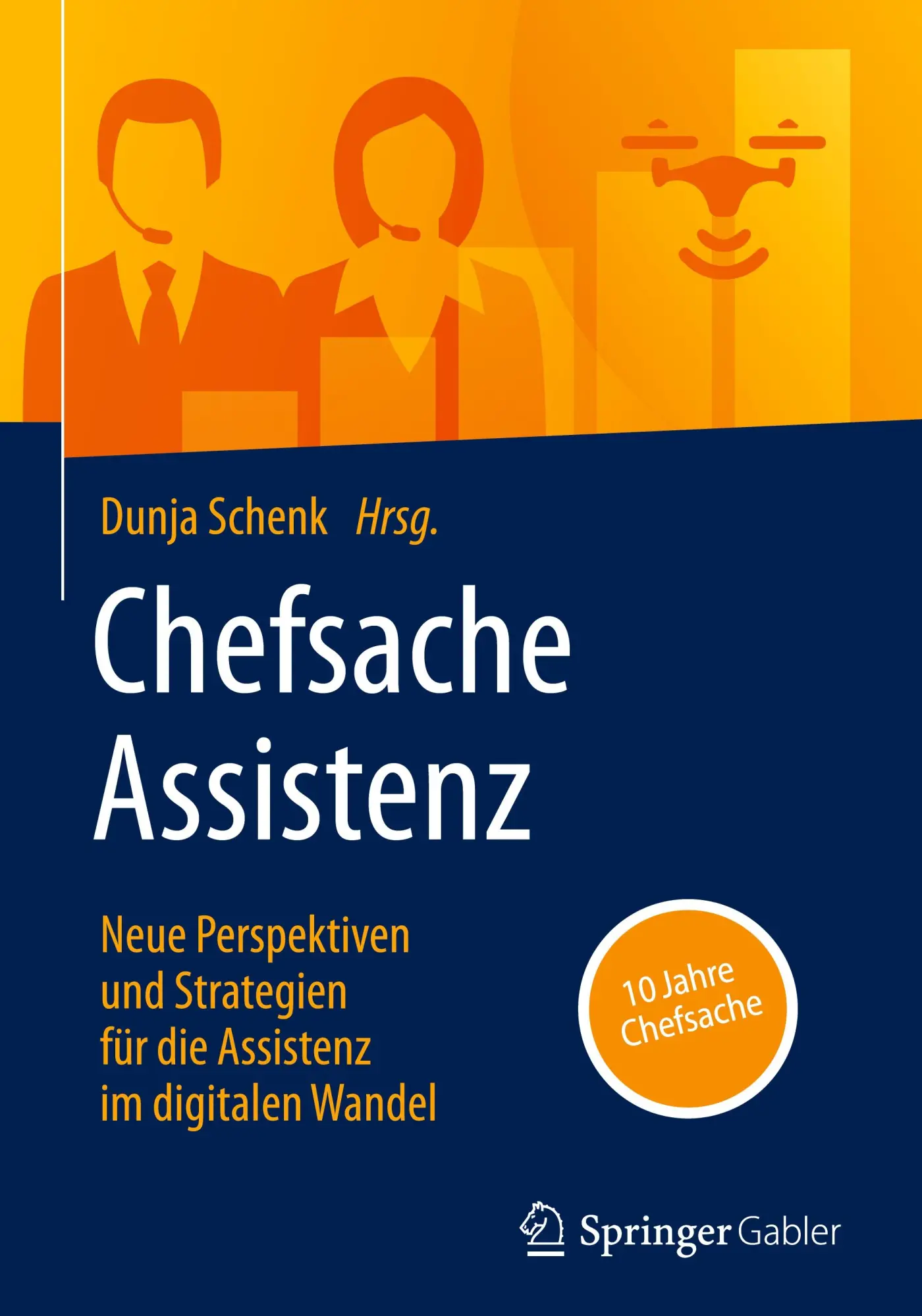 Cover: 9783658430092 | Chefsache Assistenz | Dunja Schenk | Buch | xiii | Deutsch | 2024