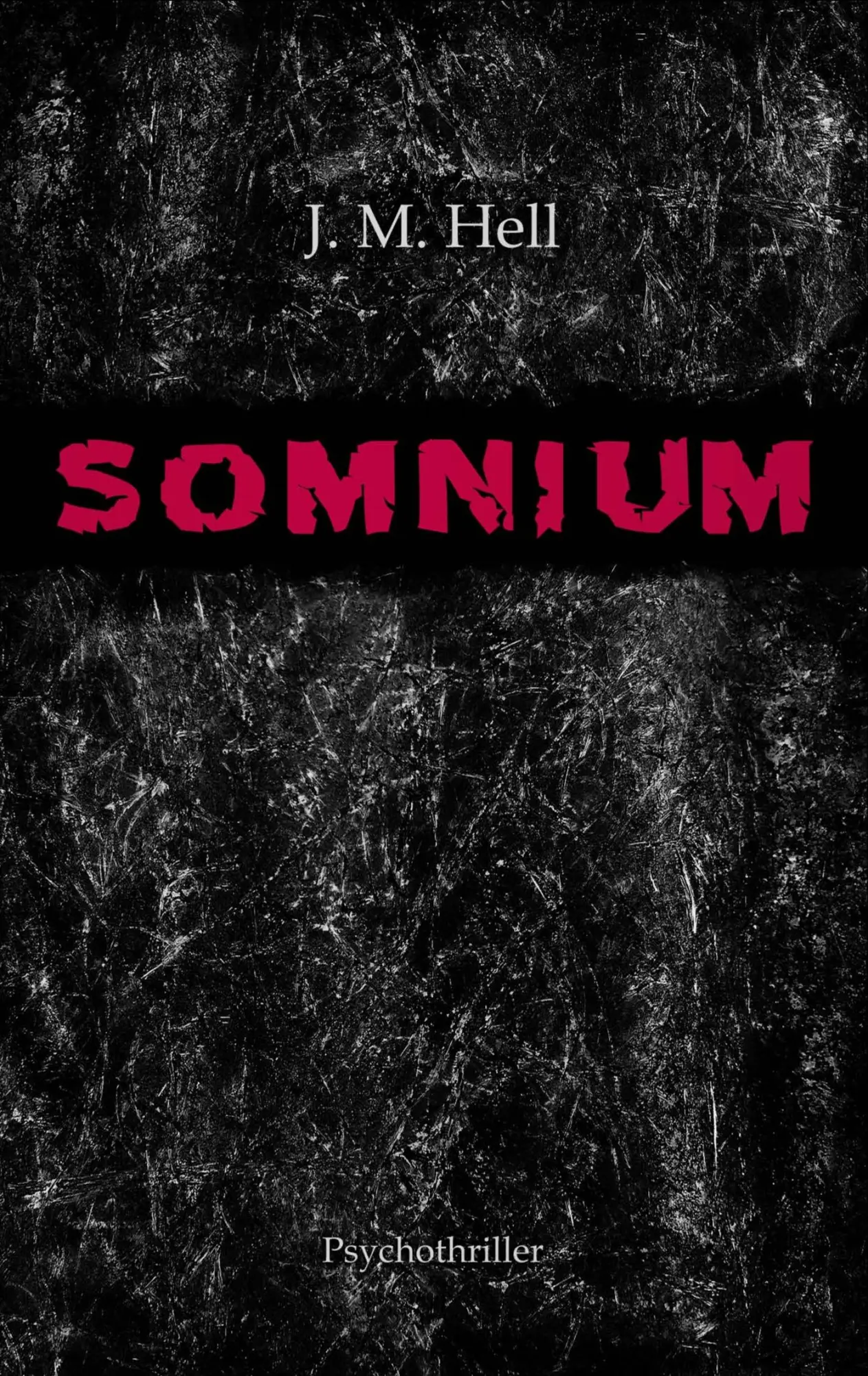 Cover: 9783743190092 | Somnium | Psychothriller | J. M. Hell | Taschenbuch | 84 S. | Deutsch
