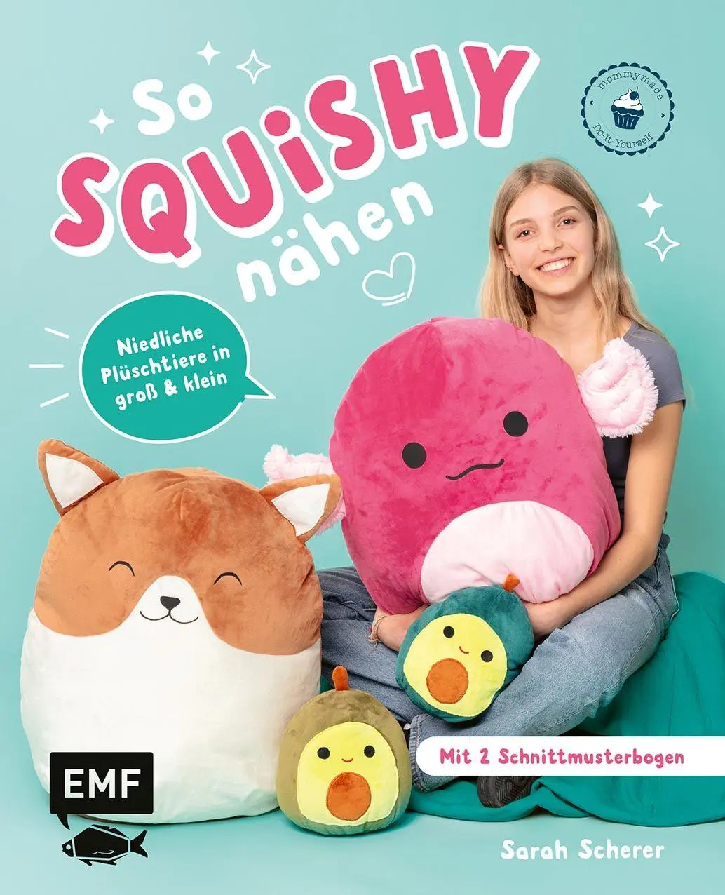 Cover: 9783745930092 | So squishy nähen: Niedliche Plüschtiere in groß und klein für...