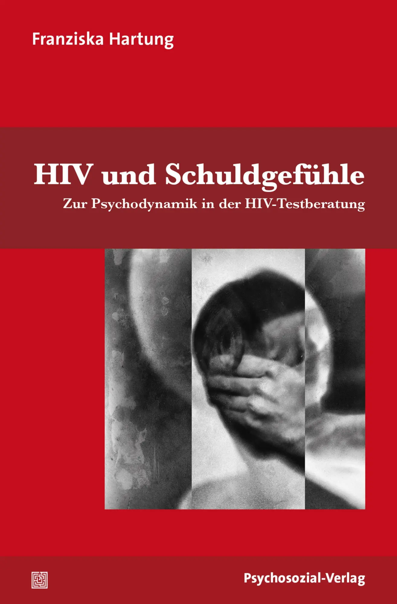 Cover: 9783837930092 | HIV und Schuldgefühle | Franziska Hartung | Taschenbuch | 215 S.