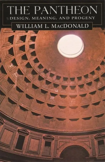 Cover: 9780674010192 | The Pantheon | Design Meaning and Progency | William L. MacDonald