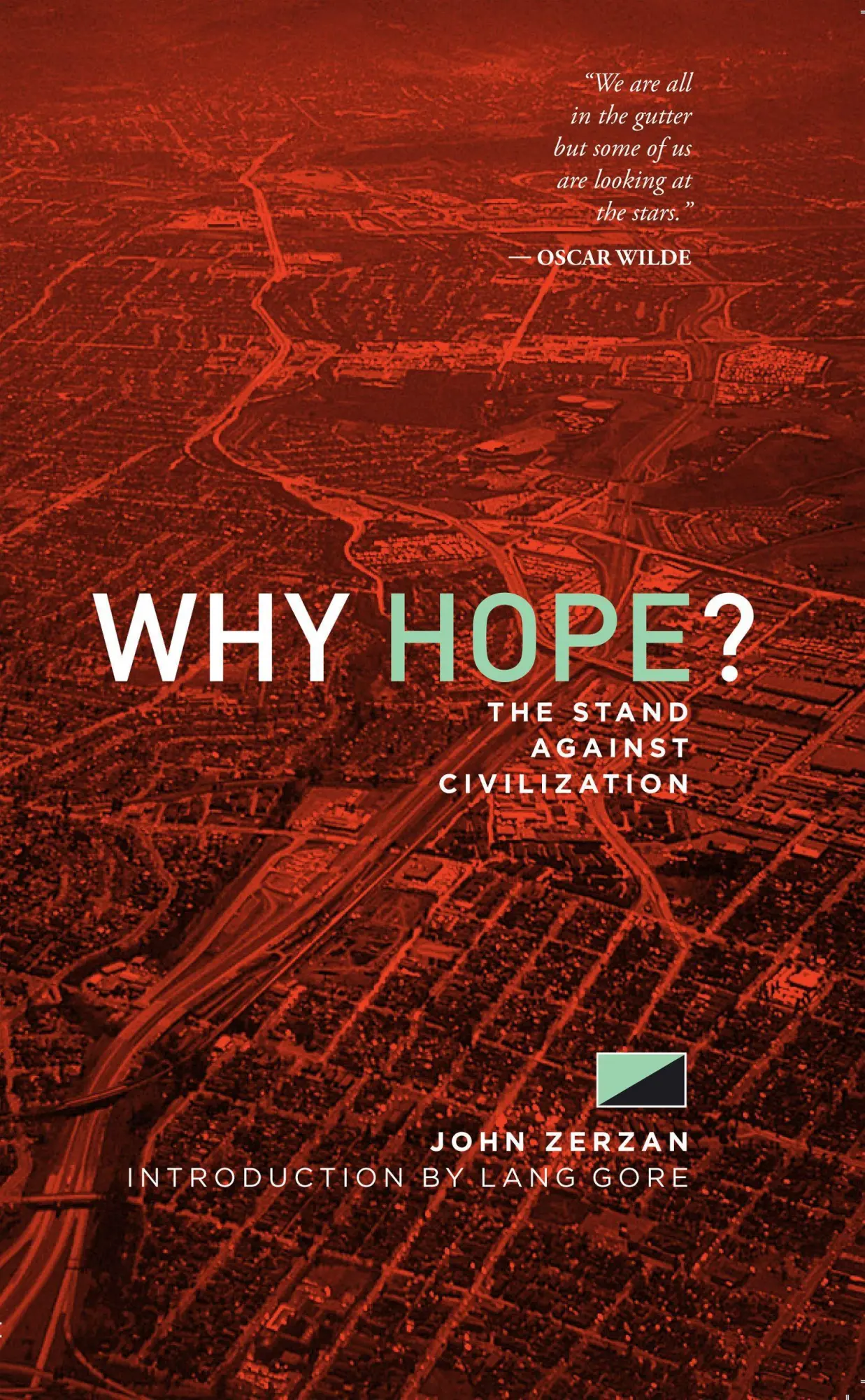 Cover: 9781627310192 | Why Hope? | The Stand Against Civilization | John Zerzan | Taschenbuch