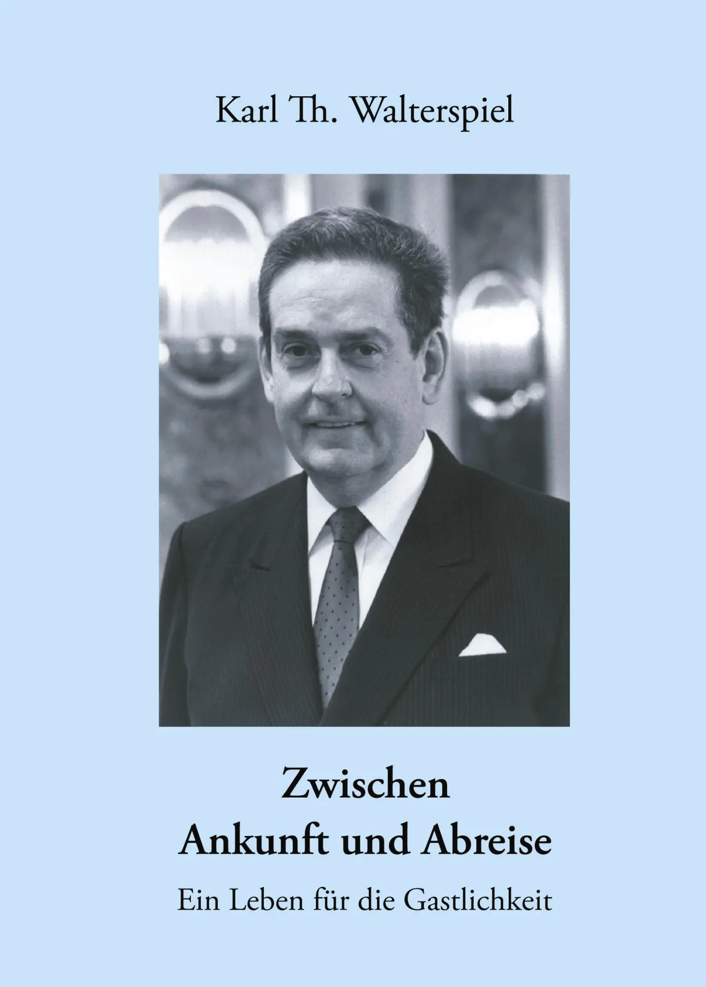 Cover: 9783833410192 | Zwischen Ankunft und Abreise | Ein Leben für die Gastlichkeit | Buch