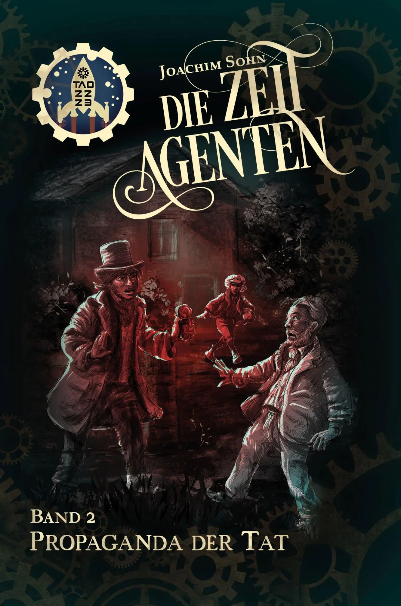 Cover: 9783968150192 | Die Zeitagenten 02 | Propaganda der Tat | Joachim Sohn | Taschenbuch