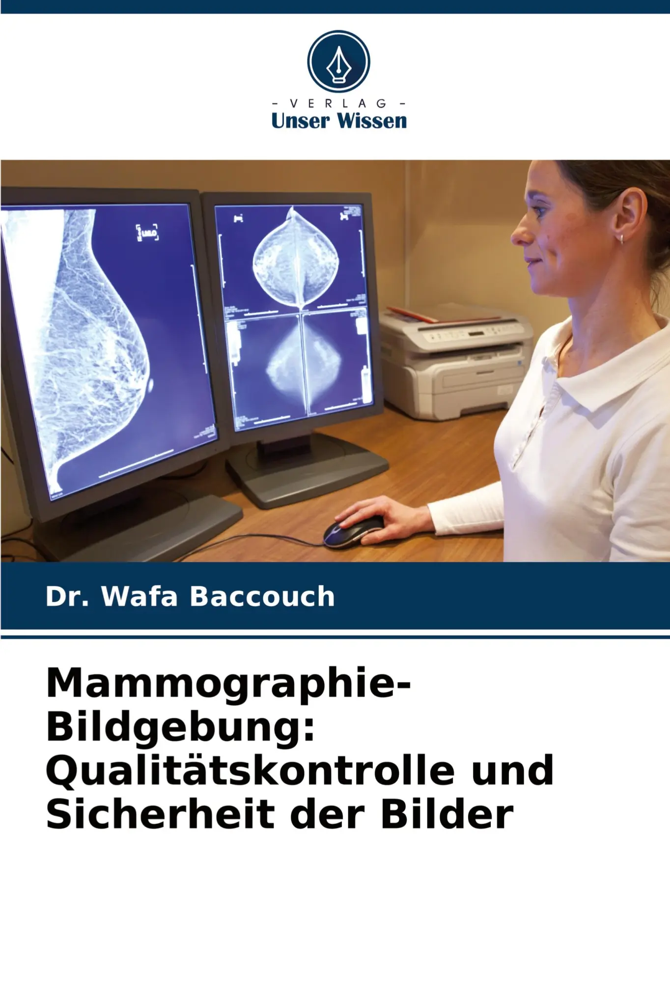 Cover: 9786207670192 | Mammographie-Bildgebung: Qualitätskontrolle und Sicherheit der Bilder