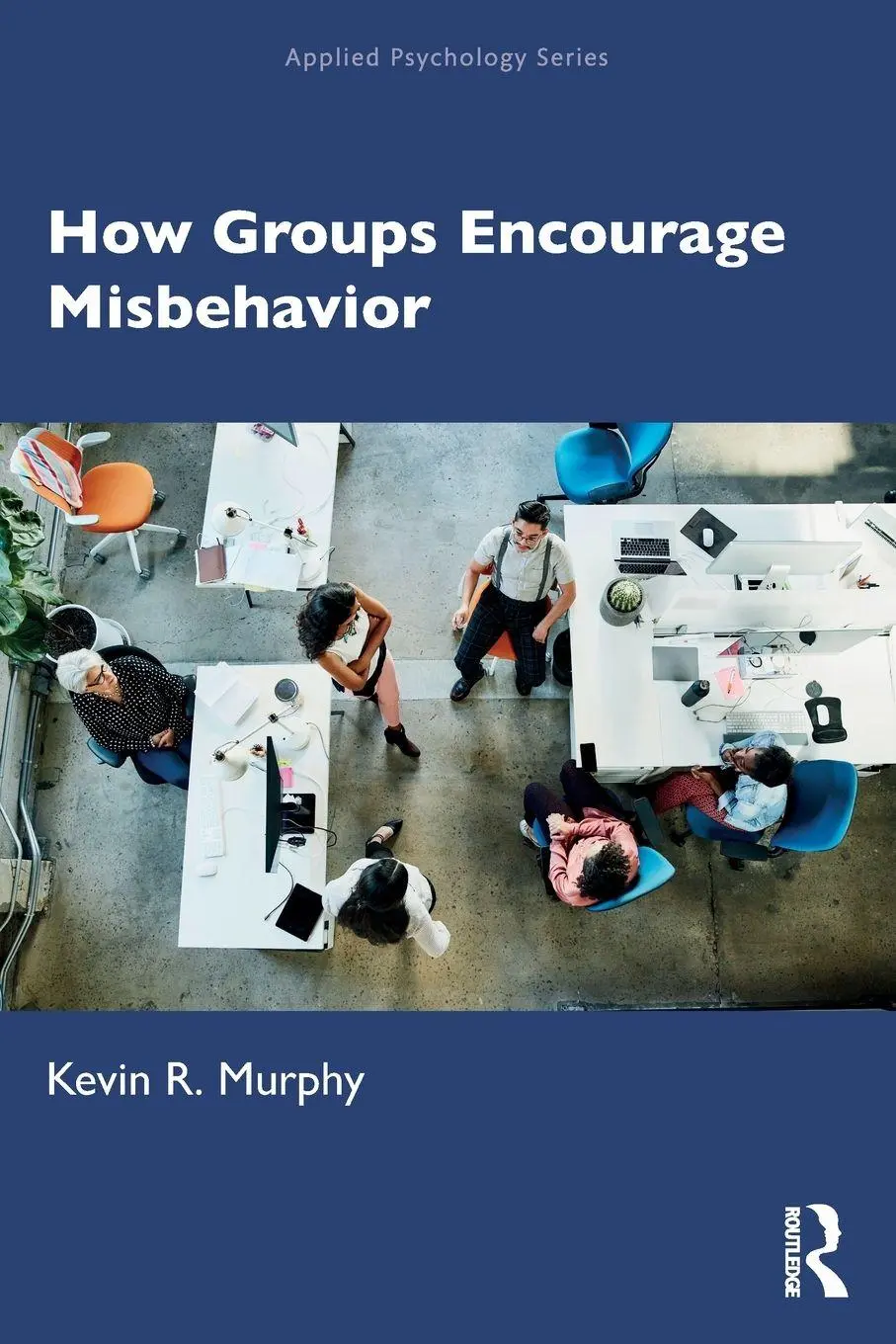 Cover: 9780367340292 | How Groups Encourage Misbehavior | Kevin Murphy | Taschenbuch | 2021