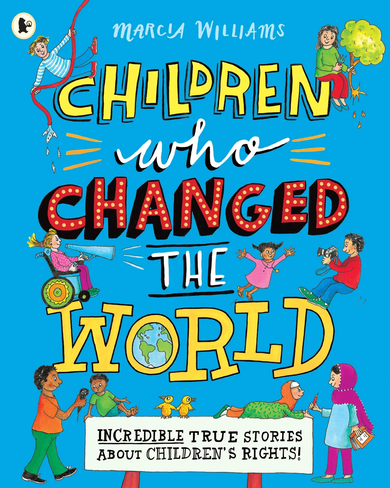 Cover: 9781406390292 | Children Who Changed the World: Incredible True Stories About...