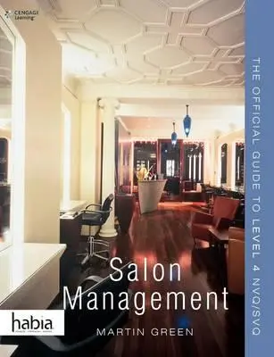 Cover: 9781408060292 | Green, M: Salon Management | The Official Guide to NVQ/SVQ Level 4 Cover: 9781408060292 | Green, M: Salon Management | The Official Guide to NVQ/SVQ Level 4