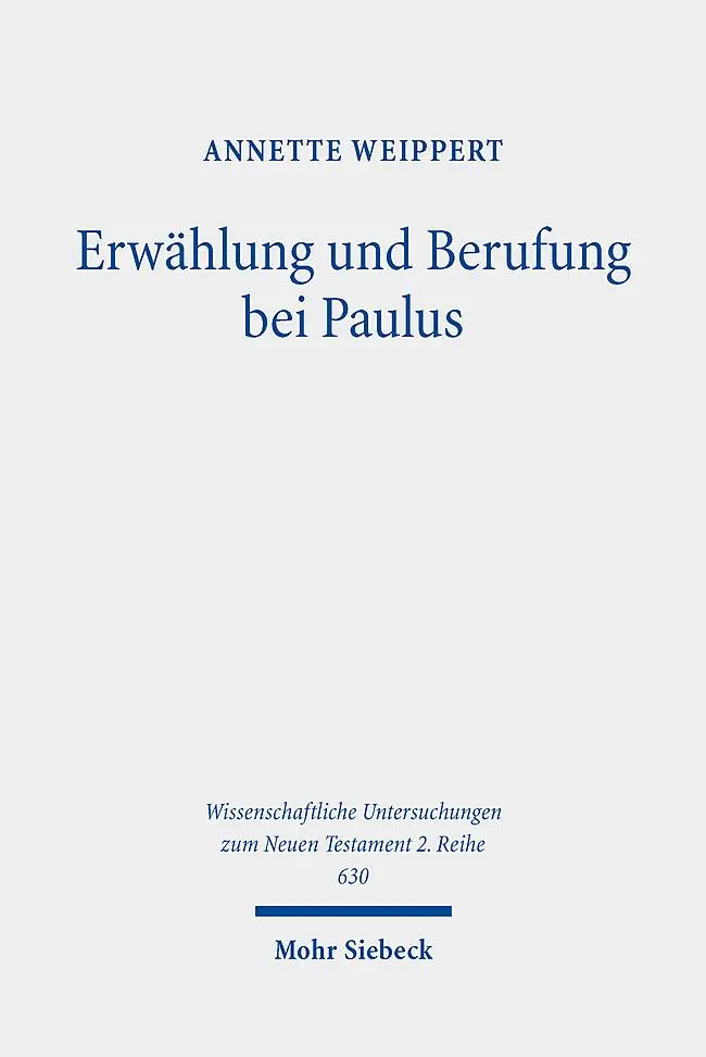 Cover: 9783161640292 | Erwählung und Berufung bei Paulus | Annette Weippert | Taschenbuch
