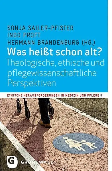 Cover: 9783786740292 | Was heißt schon alt? | Sonja Sailer-Pfister | Taschenbuch | 180 S.