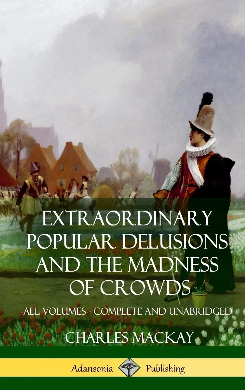 Cover: 9781387890392 | Extraordinary Popular Delusions and The Madness of Crowds | Mackay