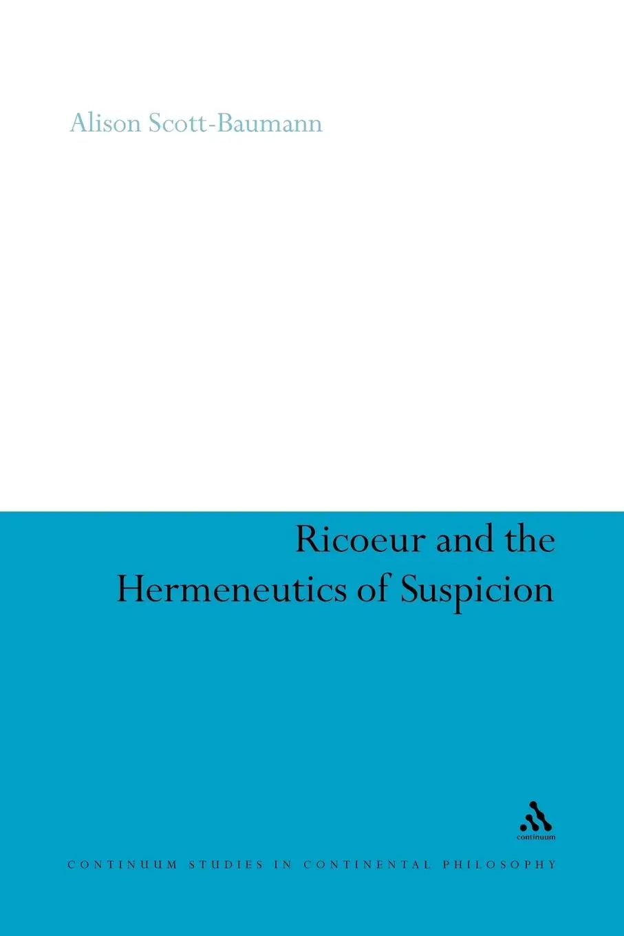 Cover: 9781441170392 | Ricoeur and the Hermeneutics of Suspicion | Scott-Baumann (u. a.)