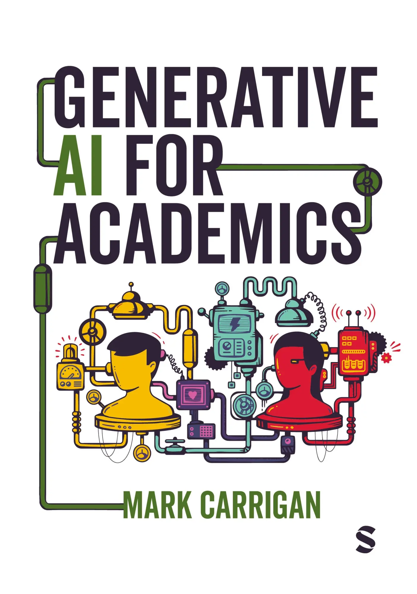Cover: 9781529690392 | Generative AI for Academics | Mark Carrigan | Taschenbuch | Englisch Cover: 9781529690392 | Generative AI for Academics | Mark Carrigan | Taschenbuch | Englisch