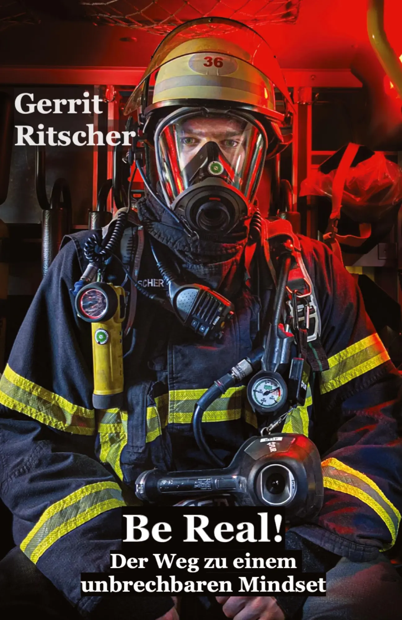 Cover: 9783384620392 | Be Real! | Der Weg zu einem unbrechbaren Mindset | Gerrit Ritscher
