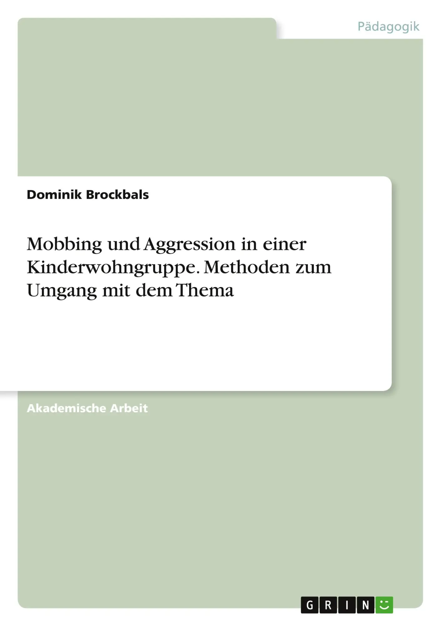 Cover: 9783346540492 | Mobbing und Aggression in einer Kinderwohngruppe. Methoden zum...