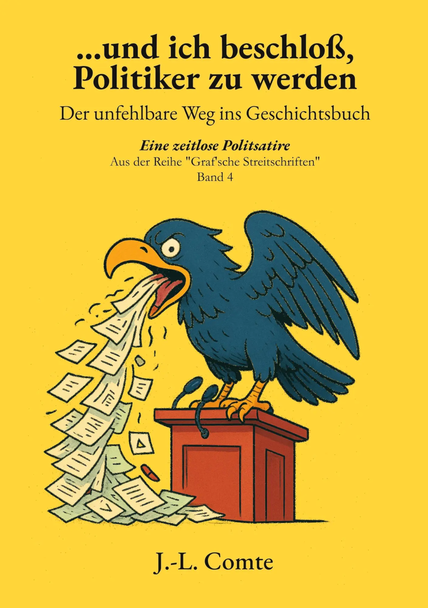 Cover: 9783695710492 | ...und ich beschloß, Politiker zu werden | J. -L. Comte | Taschenbuch