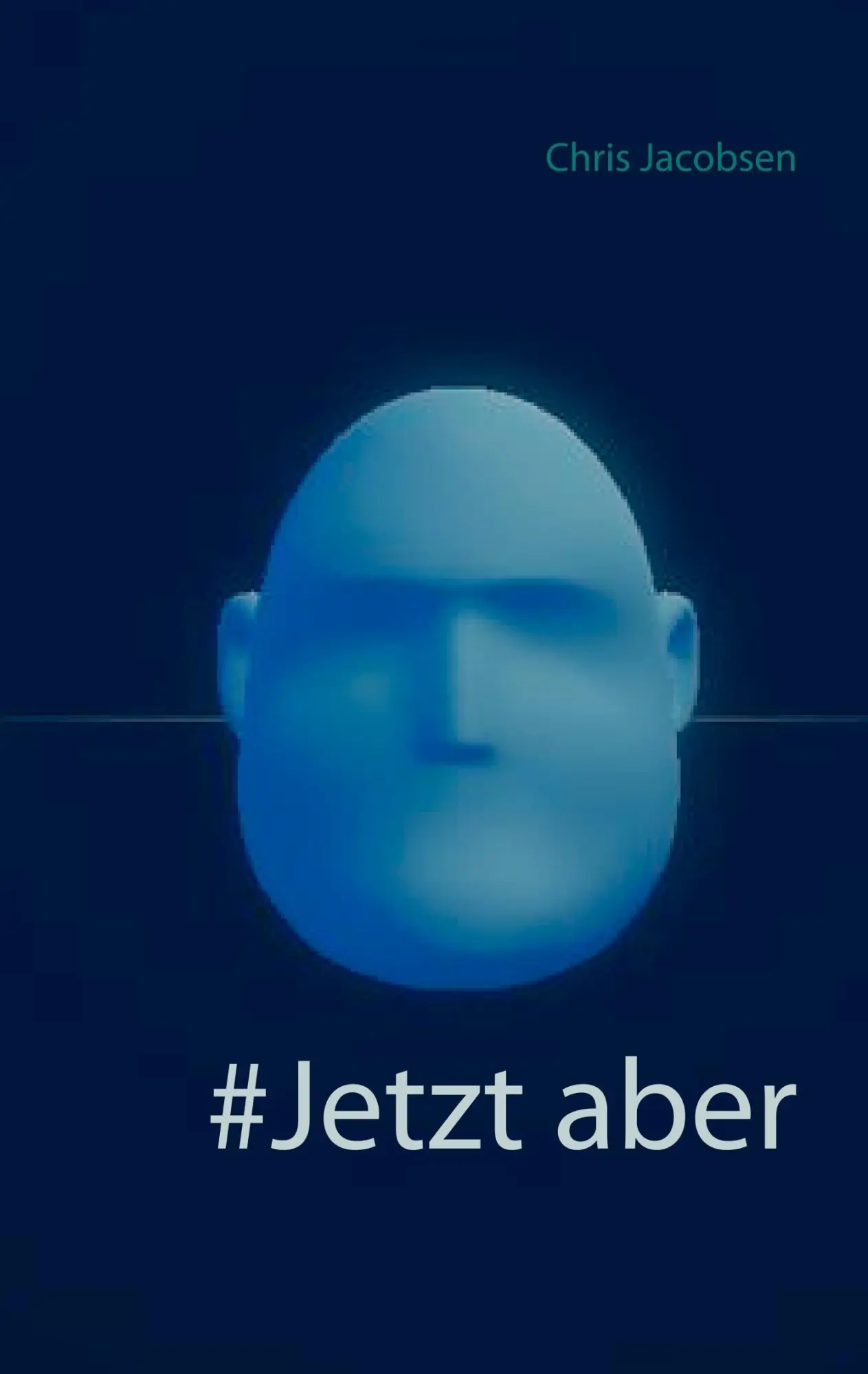 Cover: 9783751900492 | #Jetzt aber | Chris Jacobsen | Taschenbuch | 88 S. | Deutsch | 2020
