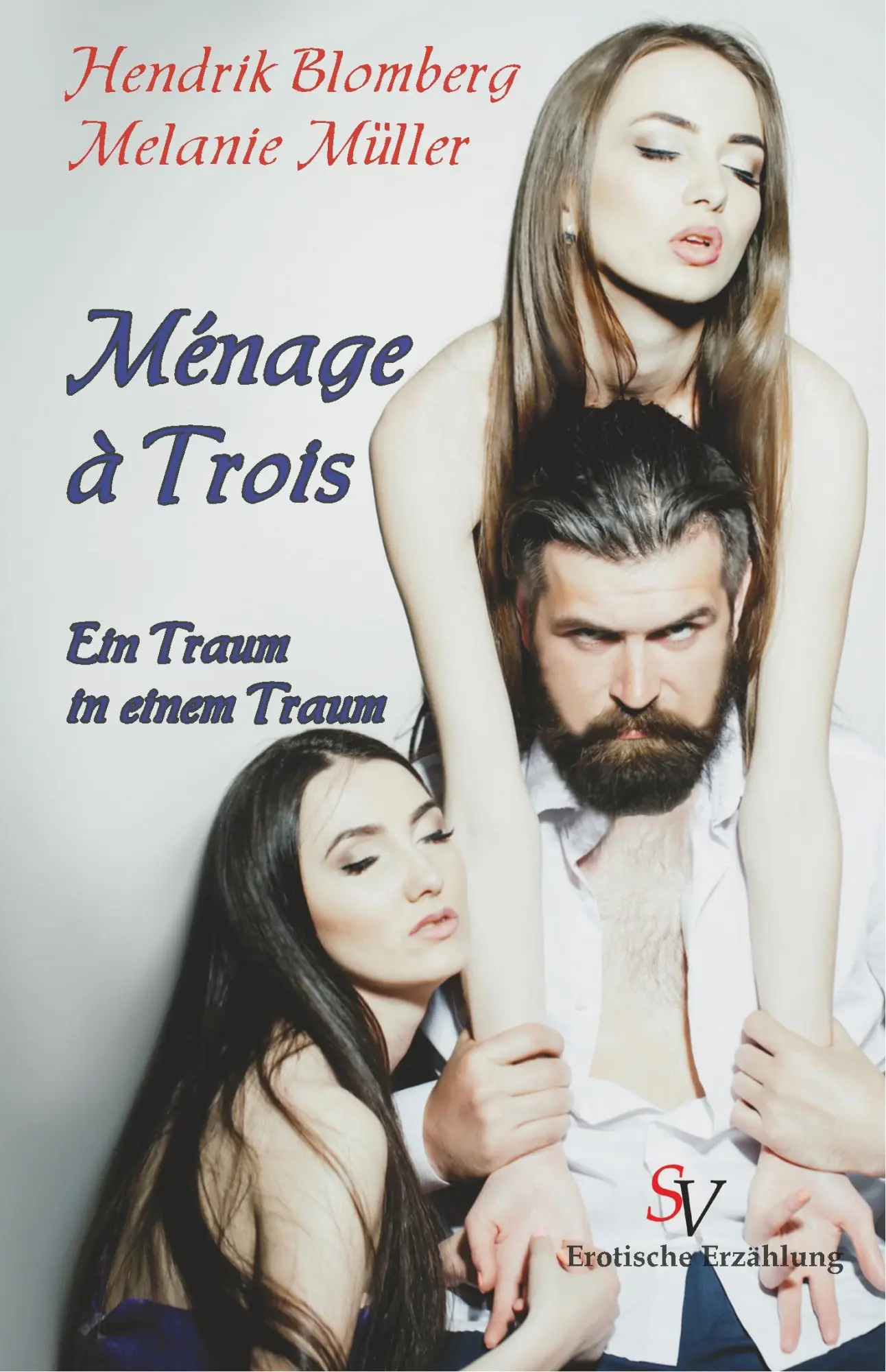 Cover: 9783863320492 | Ménage à trois | Hendrik Blomberg (u. a.) | Taschenbuch | 160 S.