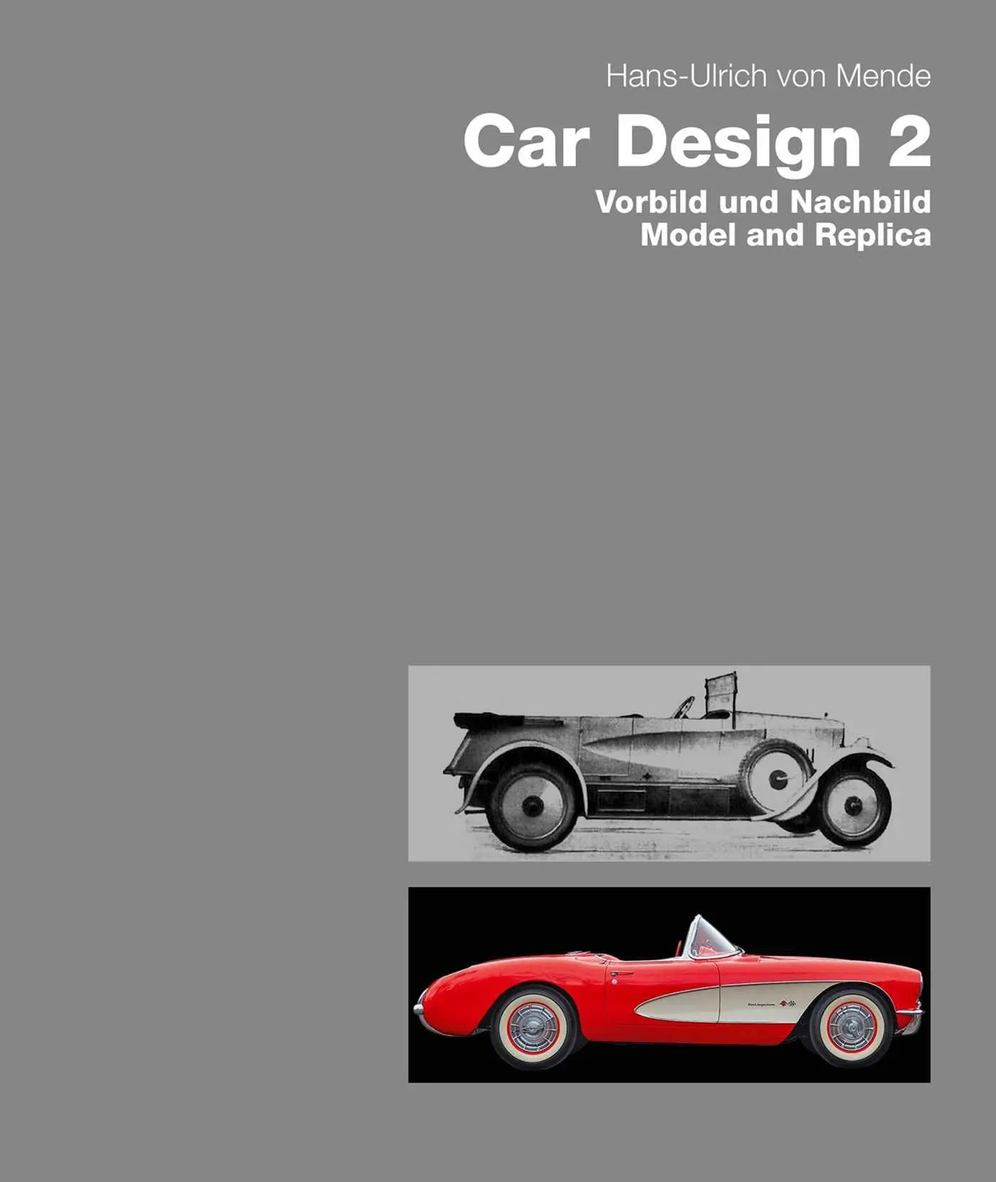 Cover: 9783869050492 | Car Design 2. Vorbild und Nachbild / Model and Replica | Mende | Buch