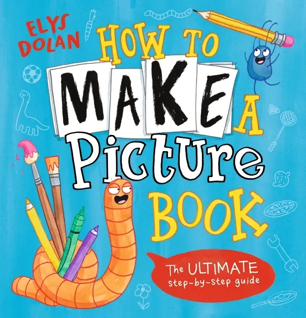 Cover: 9781529500592 | How to Make a Picture Book | Elys Dolan | Buch | Gebunden | Englisch