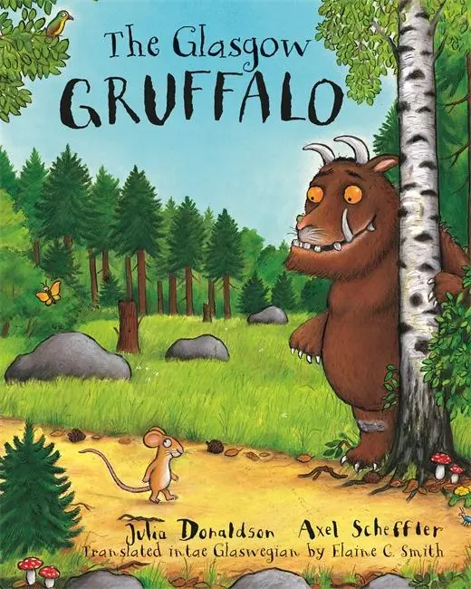 Cover: 9781785300592 | The Glasgow Gruffalo | The Gruffalo in Glaswegian | Julia Donaldson